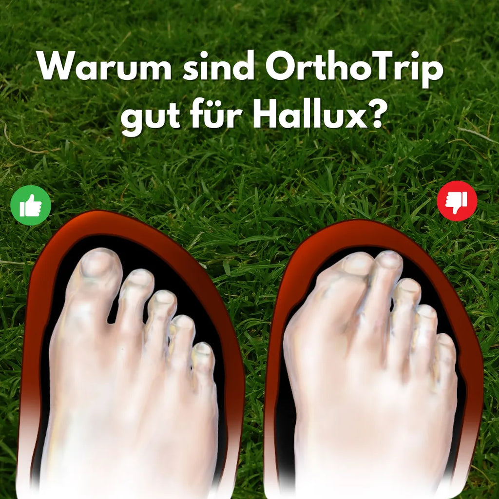 OrthoTrip Hallux – ergonomische & schmerzlindernde Hallux Valgus Schuhe